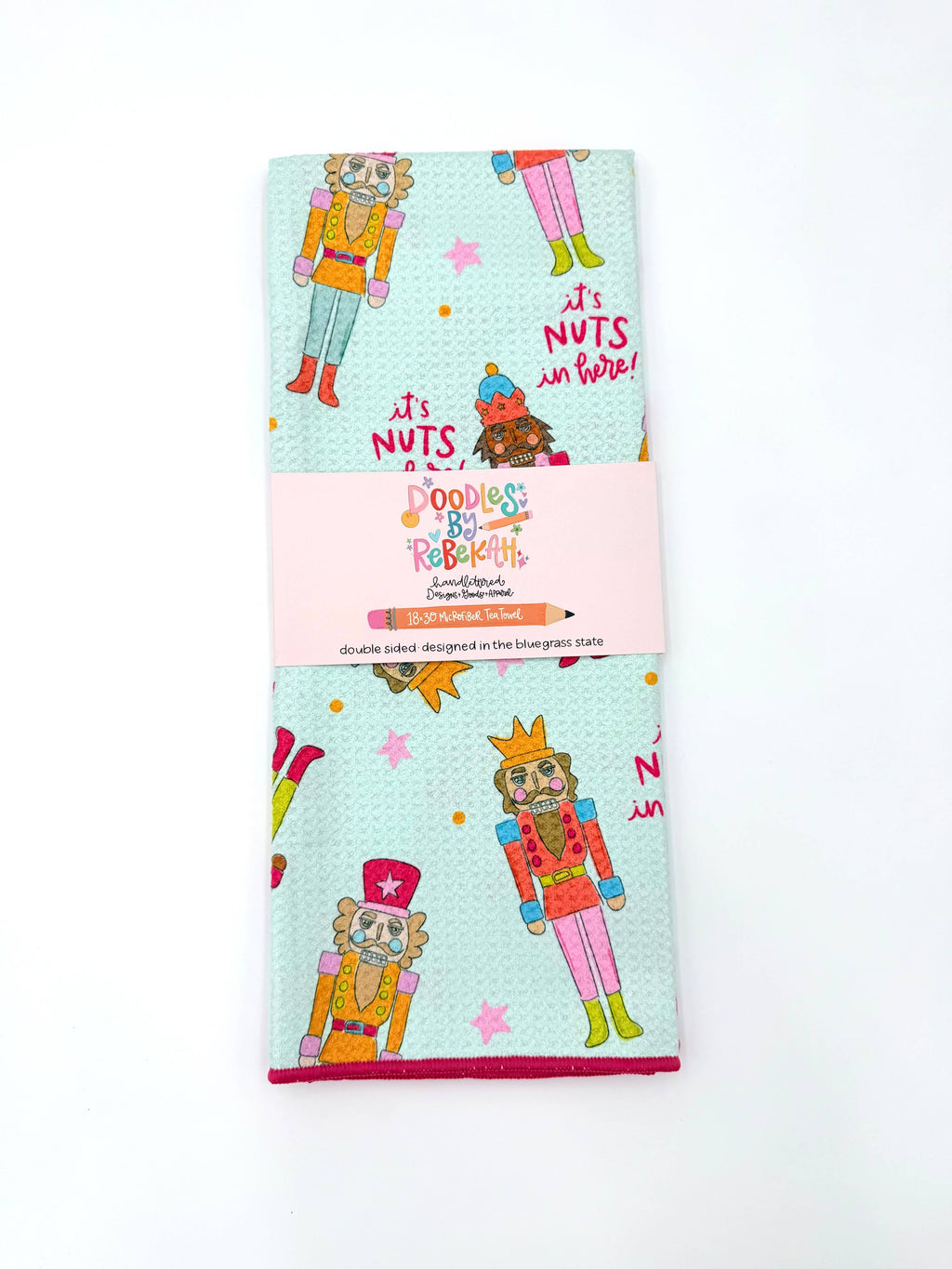 It's Nuts in Here! Nutcracker- Microfiber Waffle Weave Tea Towel