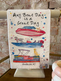 “Any Boat Day is a Great Day” Hand Towell