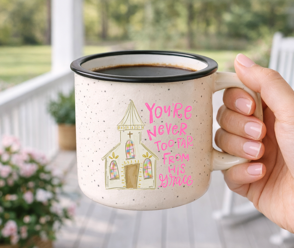 You're Never Too Far From His Grace Mug