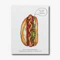 “Hot dog. You’re a wiener” Card
