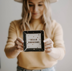 Hello Gorgeous Tile Dish